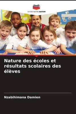Produktbild von Nature des écoles et résultats scolaires des élèves