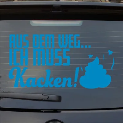 Produktbild von Heckscheibenaufkleber Aus dem Weg... Ich muss Kacken 54x28 cm Hellblau Auto Aufkleber Sticker