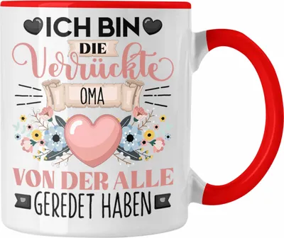 Produktbild von Trendation - Oma Tasse Geschenk Lustiger Spruch Geschenkidee Ich Bin Die Verrückte Oma Von Der Alle Geredet Haben (Rot)