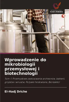 Produktbild von Wprowadzenie do mikrobiologii przemys¿owej i biotechnologii