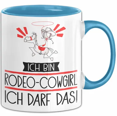 Produktbild von Geschenk für Rodeo-Cowgirl Tasse Lustige Geschenkidee Geburtstag Ich Bin Rodeo-Cowgirl Ich Darf Das (Blau)