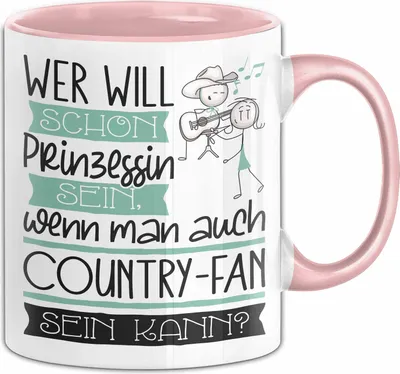 Produktbild von Country-Fan Tasse Geschenk Spruch Wer Will Schon Prinzessin Sein Wenn Man Auch Country-Fan Sein Kann (Rosa)