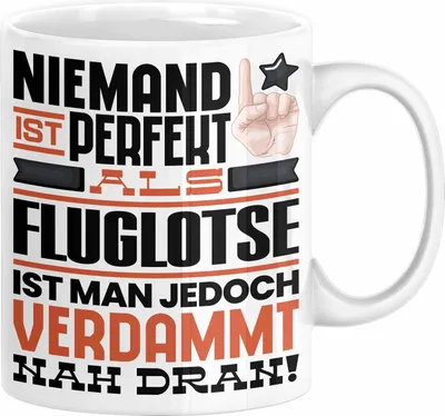 Produktbild von Fluglotse Geschenk Tasse Lustige Geschenkidee für Fluglotse Geburtstag Kaffee-Becher Niemand Ist Perfekt Aber Als Fluglotse Ist Man Nah Dran (Weiß)