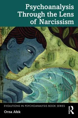Produktbild von Psychoanalysis Through the Lens of Narcissism