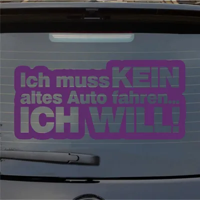 Produktbild von Heckscheibenaufkleber Ich muss kein altes Auto fahren ich will Car 53x25 cm Lila Auto Aufkleber Sticker