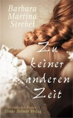Image de Strebel, B: Zu keiner anderen Zeit