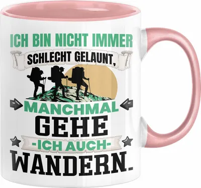 Produktbild von Wanderer Geschenk Tasse Ich Bin Nicht immer Schlecht Gelaunt Wandern Kaffee-Becher Berge (Rosa)