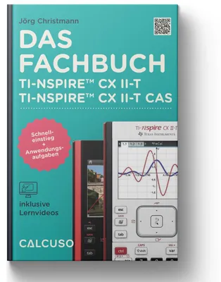 Produktbild von Das Fachbuch zum TI-Nspire CX II-T & II-T CAS: Schnelleinstieg + Anwendungsaufgaben