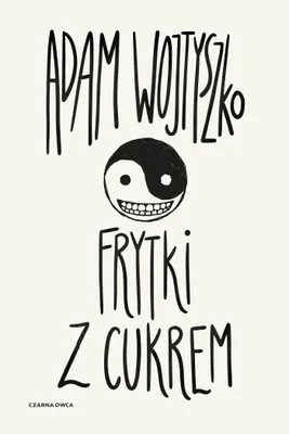 Image de Frytki z cukrem - Adam Wojtyszko książka 184 strony