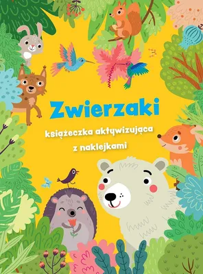 Zdjęcie produktu dla Książeczka Aktywizująca Zwierzaki z Naklejkami