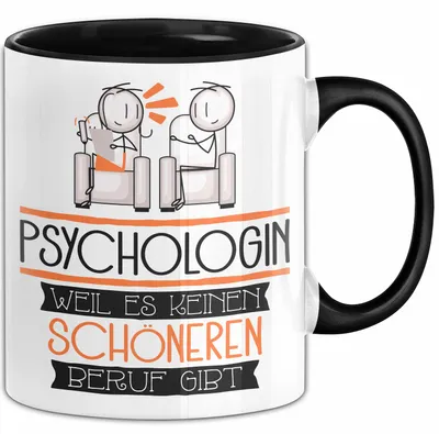 Produktbild von Psychologin Weil Es Keinen Schöneren Beruf Gibt Tasse Geschenk für Eine Psychologin Lustig (Schwarz)
