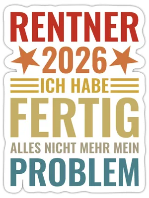Produktbild von Spreadshirt Rentner 2026 Ich Habe Fertig Rente Geschenk Sticker Aufkleber, 10 x 10 cm, Mattweiß