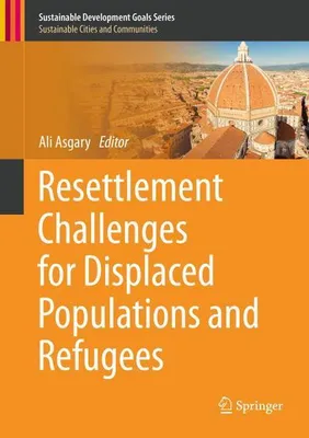 Immagine prodotto di Resettlement Challenges for Displaced Populations and Refugees