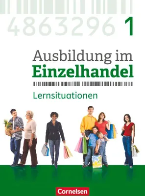 Produktbild von Ausbildung im Einzelhandel 1. Ausbildungsjahr - Allgemeine Ausgabe - Arbeitsbuch mit Lernsituationen