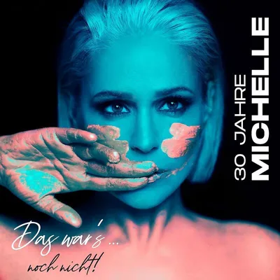 Obrázok produktu pre 30 Jahre Michelle-Das War's...Noch Nicht! (Deluxe) - - (CD / #)