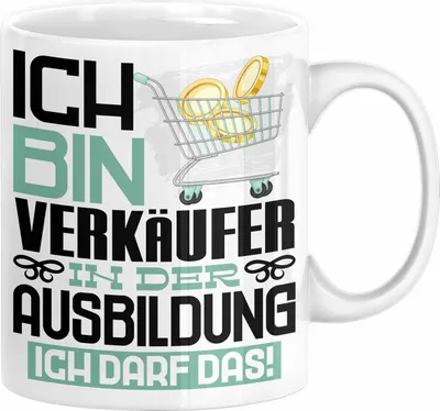 Produktbild von Verkäufer Ausbildung Tasse Geschenk Ich Bin Verkäufer In Der Ausbildung Ich Darf Das Geschenkidee Spruch (Weiß)