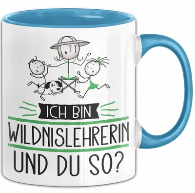 Produktbild von Wildnislehrerin Tasse Geschenk Ich Bin Wildnislehrerin Und Du So Geschenkidee Lustiger Spruch Becher (Blau)
