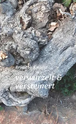 Zdjęcie produktu dla Knapp, B: verwurzelt & versteinert