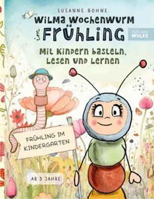 Obrázok produktu pre Wilma Wochenwurm im Frühling: Mit Kindern basteln, lesen und lernen