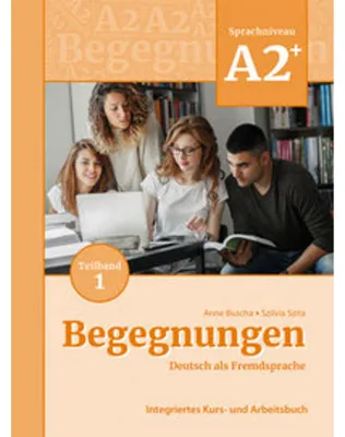 Produktbild von Begegnungen Deutsch als Fremdsprache A2+, Teilband 1: Integriertes Kurs- und Arbeitsbuch
