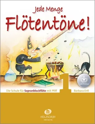 Produktbild von VERLAG: HOLZSCHUH Jede Menge Flötentöne! Die Schule für Sopranblockflöte mit Pfiff (mit Audio-Download). Bd.1
