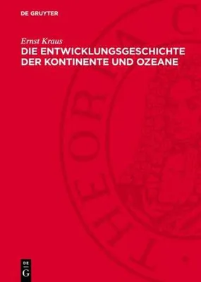 Produktbild von Die Entwicklungsgeschichte der Kontinente und Ozeane