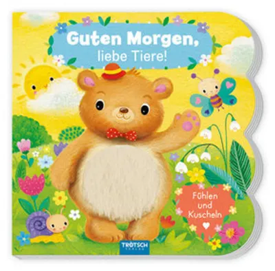 Produktbild von Trötsch Fühlbuch Guten Morgen, liebe Tiere! Fühlen und Kuscheln