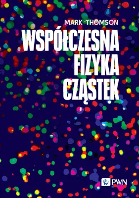 Obrázok produktu pre Współczesna fizyka cząstek