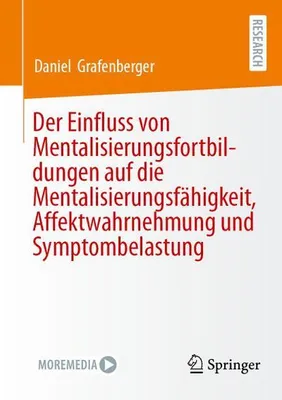 Image de Der Einfluss von Mentalisierungsfortbildungen auf die Mentalisierungsfähigkeit, Affektwahrnehmung und Symptombelastung