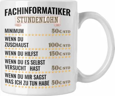 Produktbild von Trendation - Fachinformatiker Stundenlohn Tasse Geschenk für Fachinformatiker und Männer Lustiger Spruch (Weiß)