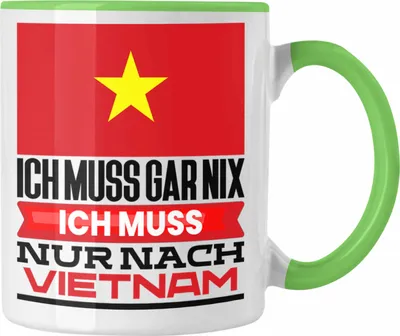 Produktbild von Trendation - Vietnam Tasse Geschenk für Vietnamesen Geburtstag Urlaub Geschenkidee Ich Muss Gar Nix Ich Muss Nur Nach Vietnam (Grün)