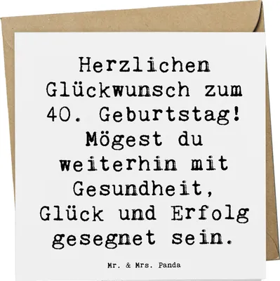 Produktbild von Mr. & Mrs. Panda Grußkarte Spruch 40. Geburtstag - Weiß - Geschenk, faltkarte, Lebensjahrzent, Geburtstagsgeschenk, anlasskarte, doppelkarte, Leidenschaft, Glück, Erfolg