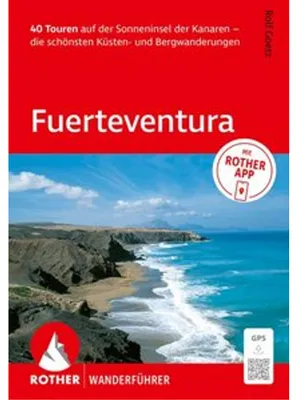 Image de ROTHER Wanderführer Fuerteventura. 40 Touren auf der Sonneninsel der Kanaren - die schönsten Küsten- und Bergwanderungen