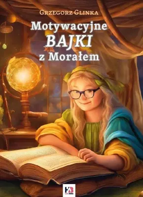 Obrázek produktu pro Bajki Motywacyjne z Morałem
