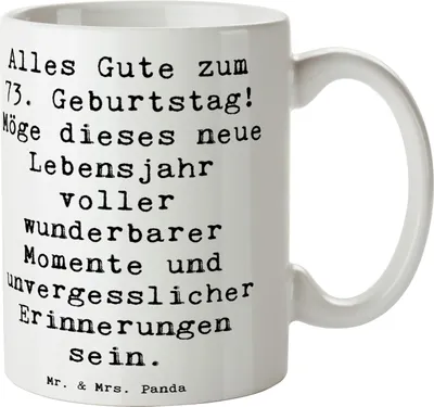 Produktbild von Mr. & Mrs. Panda Kaffeebecher Spruch 73. Geburtstag - Weiß - Geschenk, Teebecher, Happy Birthday, Glückwunsch, besondere Geburtstagswünsche, Feier, Alter, Momente, Tasse