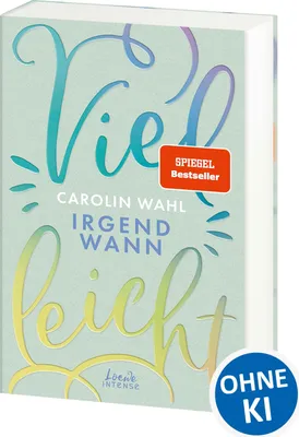 Produktbild von Vielleicht irgendwann (Vielleicht-Trilogie, Band 3): Erlebe diesen romantisch-turbulenten New Adult-Roman von SPIEGEL- autorin Carolin Wahl -