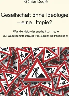 Produktbild von Gesellschaft ohne Ideologie - eine Utopie?