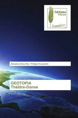 Produktbild von GEOTOPIA Théâtre-Danse