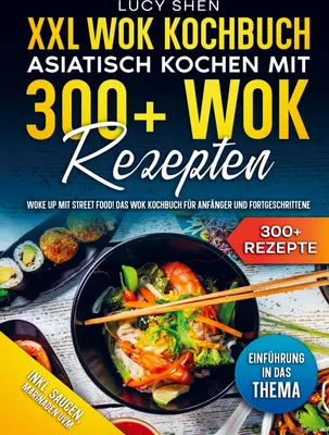 Produktbild von XXL Wok Kochbuch - Asiatisch kochen mit 300+ Wok Rezepten