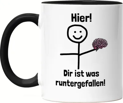 Produktbild von Hier dir ist etwas runtergefallen Tasse Schwarz Lustig Spruch Gehirn Strichfigur