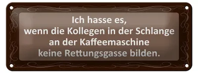 Produktbild von Blechschild Spruch 27x10cm Ich hasse es wenn die Kollegen Dekoration