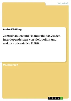 Produktbild von Zentralbanken und Finanzstabilität. Zu den Interdependenzen von Geldpolitik und makroprudenzieller Politik