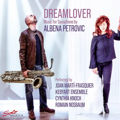 Petrovic: Dreamlover – Musik für Saxophon (CD)