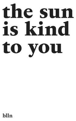 Produktbild von The Sun Is Kind To You
