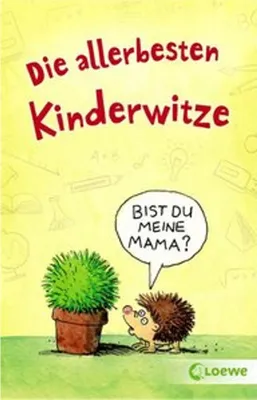 Produktbild von Die allerbesten Kinderwitze: Witzebuch, Geschenkbuch für Kinder ab 6 Jahre