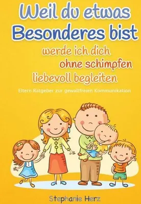 Produktbild von Weil du etwas Besonderes bist werde ich dich ohne schimpfen liebevoll begleiten