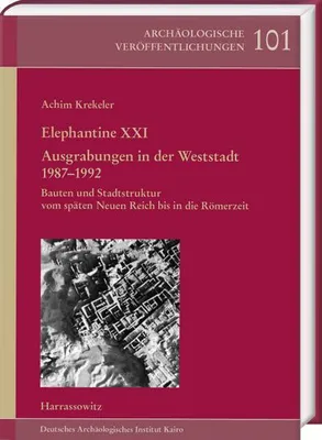 Obrázok produktu pre Elephantine XXI. Ausgrabungen in der Weststadt 1987-1992