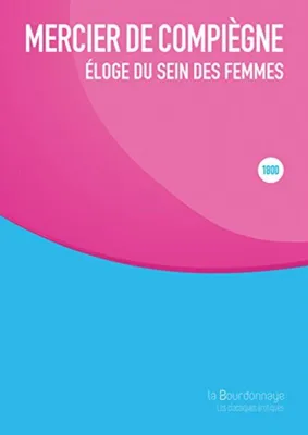 Image de Eloge du sein des femmes : Paru pour la première fois en 1800