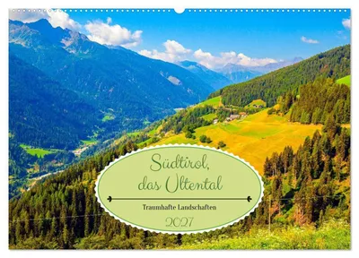 Produktbild von Südtirol, das Ultental Traumhafte Landschaften (Wandkalender 2027 DIN A2 quer), CALVENDO Monatskalender