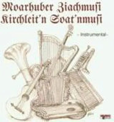 Produktbild von Moarhuber Ziachmusi/Kirchleit'n-Instrumental